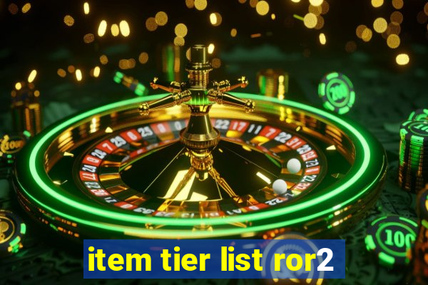 item tier list ror2